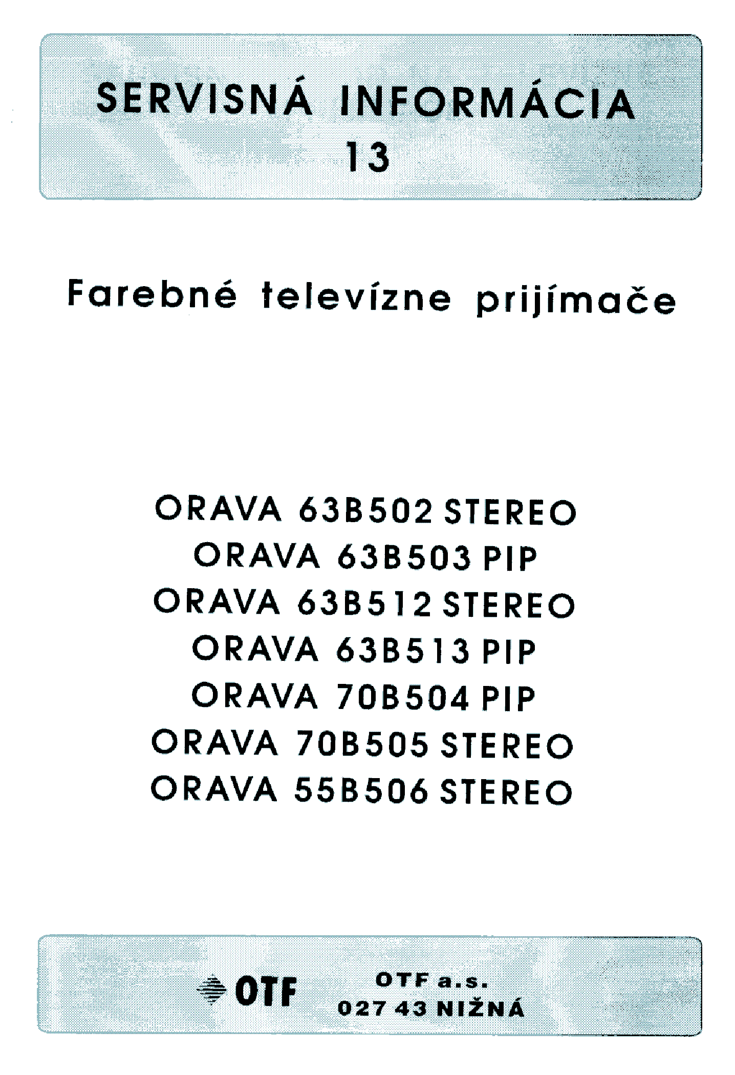 OTF ORAVA 63B502 STEREO 63B503 PIP 63B512 63B513 70B504 70B505 55B506 SM service manual (1st page)