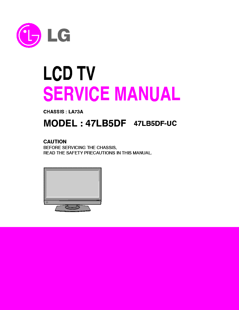 LG LD-47LB5DF-CHASIS-LA73A service manual (1st page)
