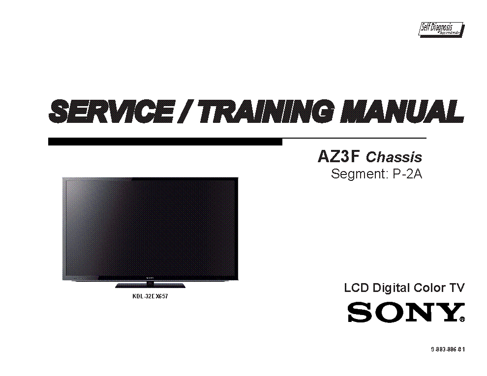 SONY KDL-32EX657 40EX657 46EX657 CHASSIS AZ3F VER.1.0 SEGM.P-2A STM service manual (2nd page)