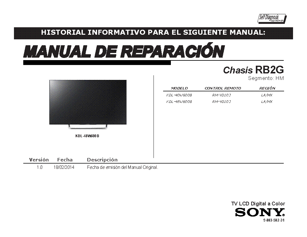 SONY KDL-40W600B 48W600B CHASIS RB2G VER.1.0 SEGM.HM RM service manual (1st page)