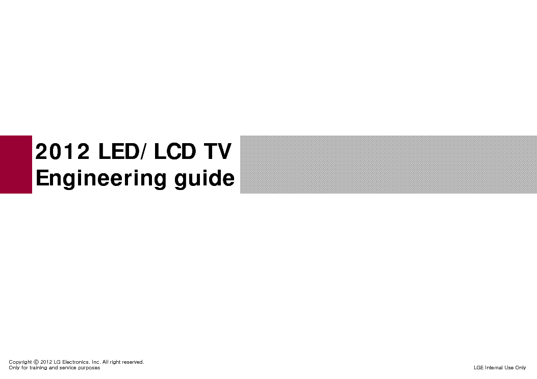 LG 2012 LED LCD ENGINEERING GUIDE service manual (1st page)