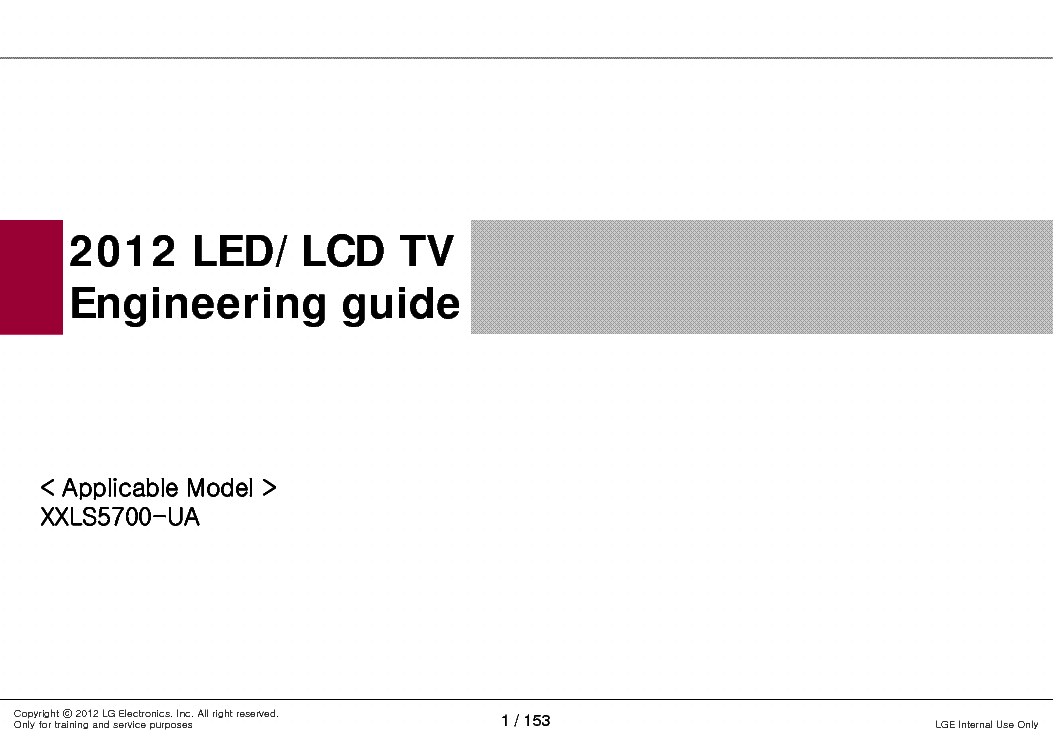LG 2012 LED LCD ENGINEERING GUIDE XXLS5700-UA service manual (1st page)