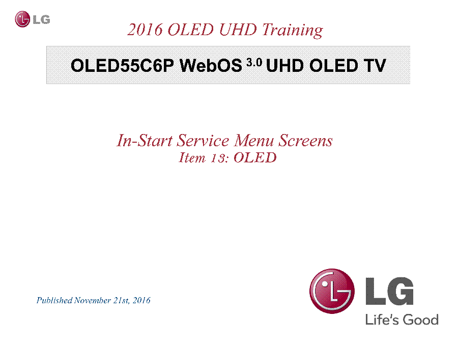 LG OLED65G6P WEBOS 3.0 UHD OLED TV IN-START SERVICE MENU SCREENS ITEM13 2016-TRAINING service manual (1st page)
