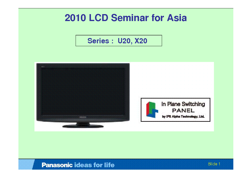 PANASONIC 2010 LCD SEMINAR FOR ASIA U20 X20 SERIES service manual (1st page)