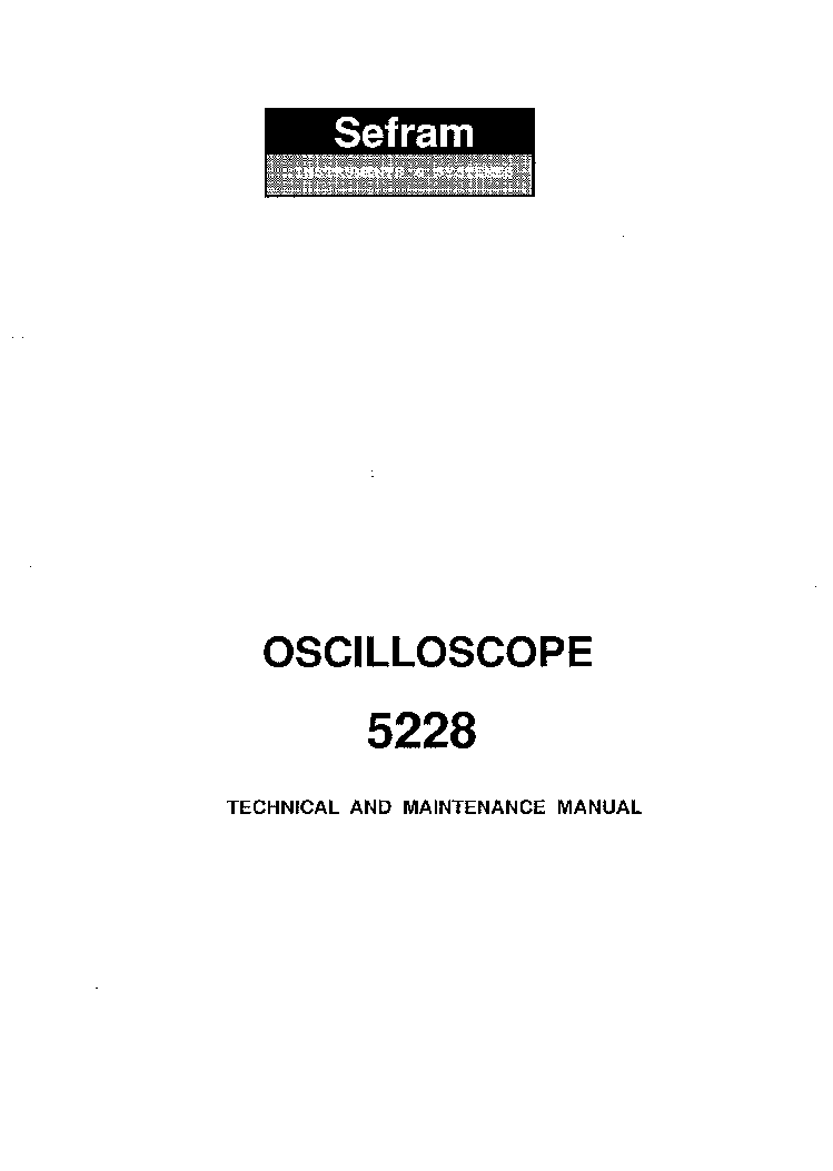 SEFRAM SCHLUMBERGER 5228 2X2MV,250MHZ OSCILLOSCOPE MAINTANCE SM service manual (1st page)