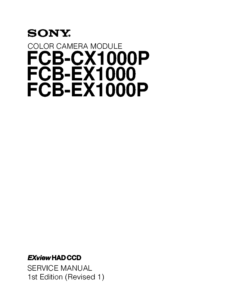 SONY FCB-CX1000P FCB-EX1000P FCB-EX1000P 1ST-EDITION REV.1 SM service manual