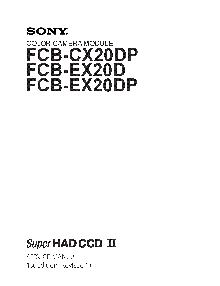 SONY FCB-CX20DP FCB-EX20D FCB-EX20DP 1ST-EDITION REV.1 SM service manual