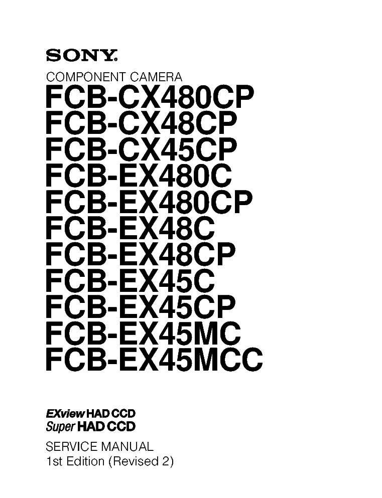 SONY FCB-CX480CP FCB-CX48CP FCB-CX45CP FCB-EX480CP FCB-EX48CP FCB-EX45CP FCB-EX45MCC 1ST-EDITION REV.2 SM service manual