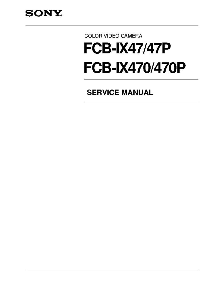 SONY FCB-IX47 FCB-IX47P FCB-IX470 FCB-IX470P SM service manual