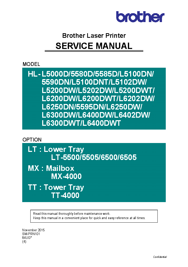 BROTHER HL-5000 HL-5580D HL-5585D HL-5100DN HL-5590 HL-5102 HL-5200 HL-5202 HL-6200 HL-6202 HL-6250 HL-5595 HL-6300 HL-6400 HL-6402DWT DW LT-5500 LT-5505 LT-6500 LT6505 MX-4000 TT-4000 SM service manual