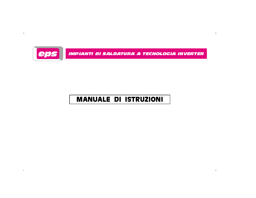 EP SYSTEM EPS ENERGIA 80,100,130 FIDATY 1400,1500,1600,1800 CYCLE 60 SPECIAL 60 BIGTRE 200,300,500 TOPTIG 160,220 PLASMA 40,60 INSTRUCTION MANUAL service manual (1st page)