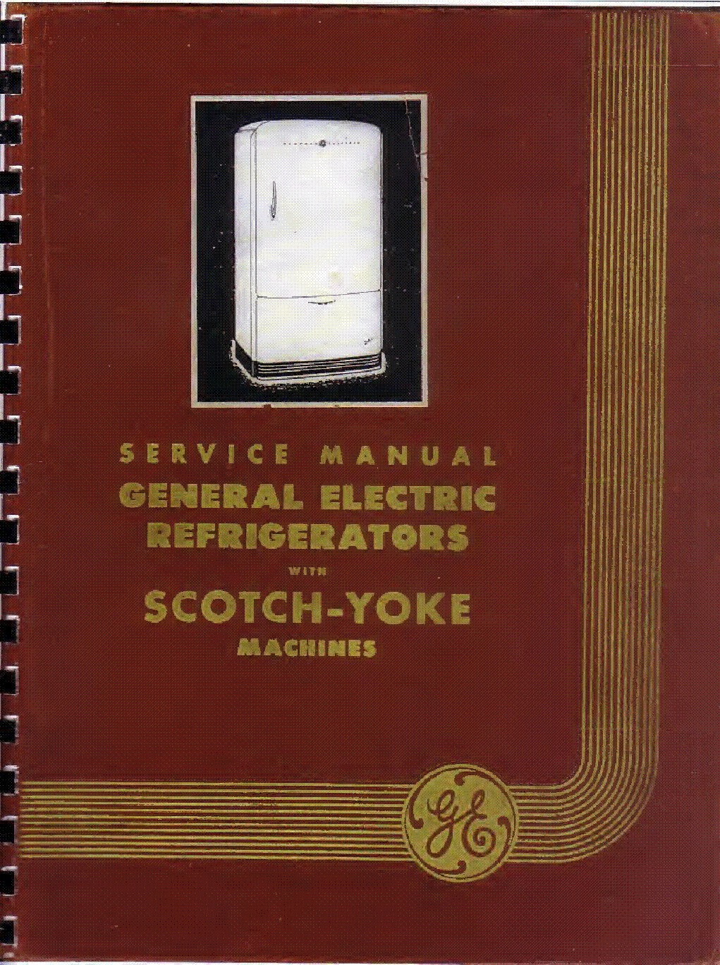 GENERAL ELECTRIC REFRIGERATORS WITH SCOTCHYOKE MACHINES SERVICE MANUAL