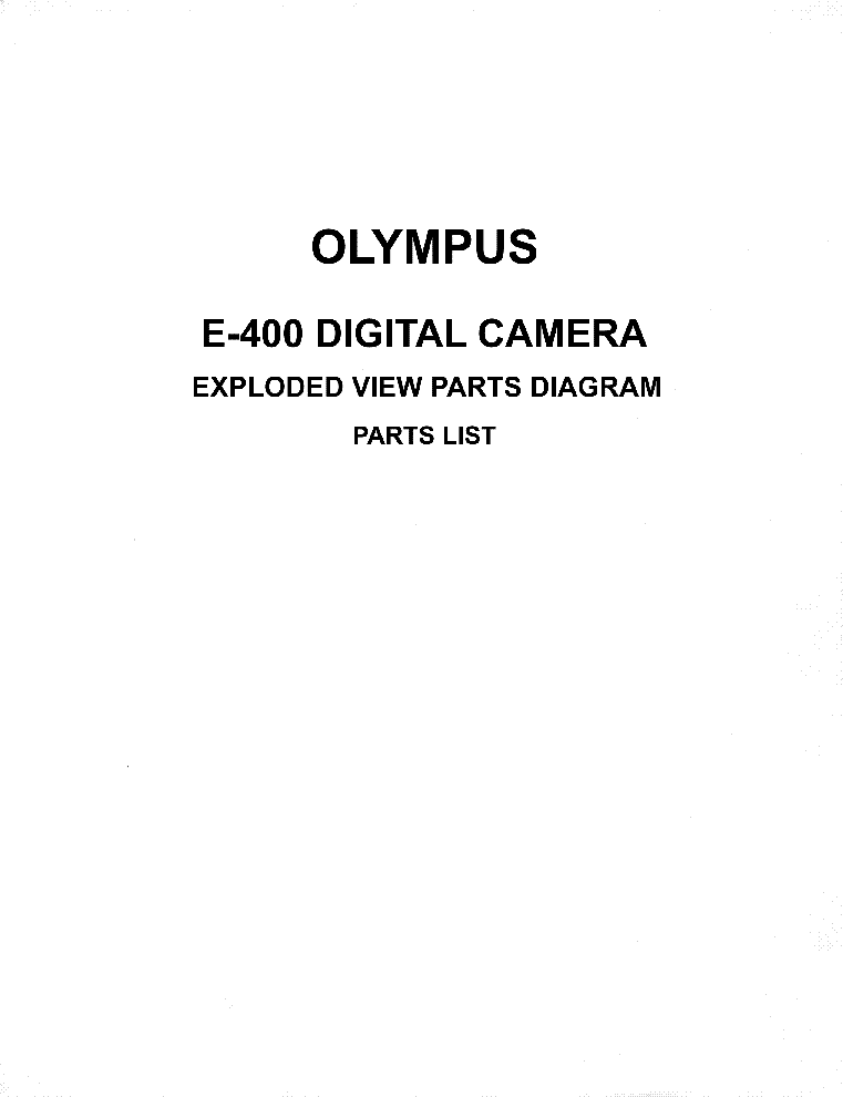 OLYMPUS E-400 DIGITAL CAMERA EXPLODED VIEW AND PARTS LIST service manual (1st page)