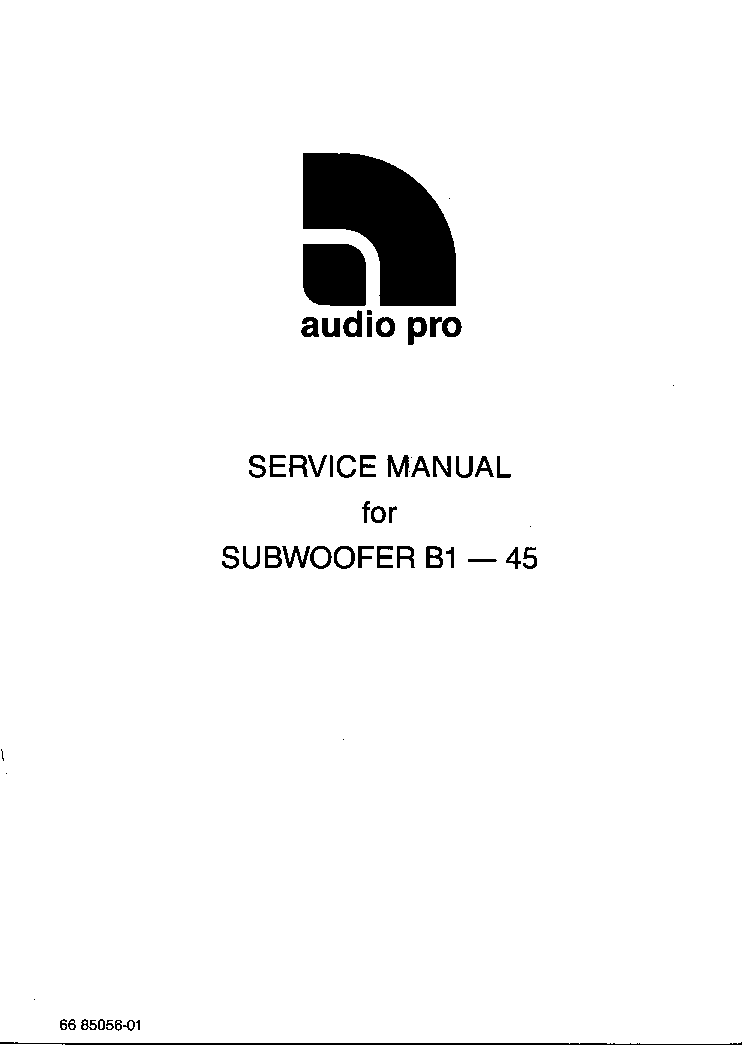 AUDIO PRO SUBWOOFER ACE-BASS B1-45 SM Service Manual download, schematics, eeprom, info for electronics experts