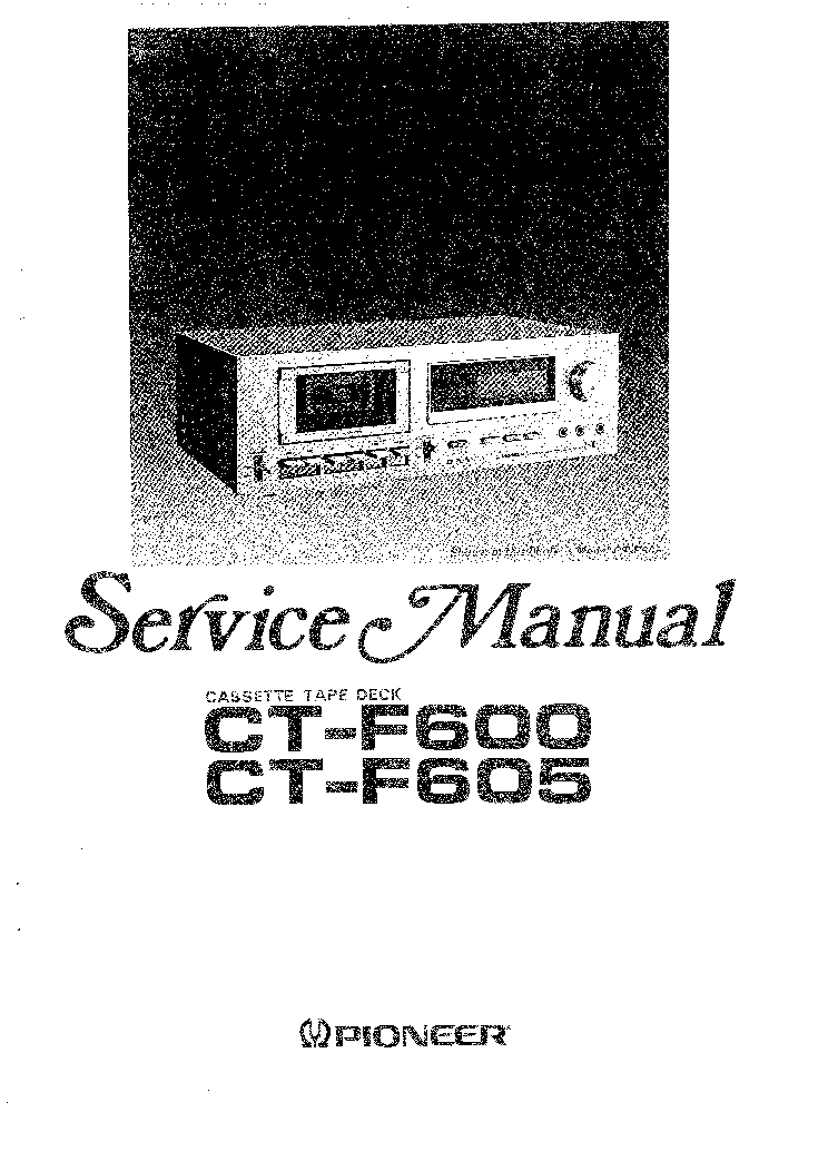 PIONEER CT-F600 F605 service manual (1st page)