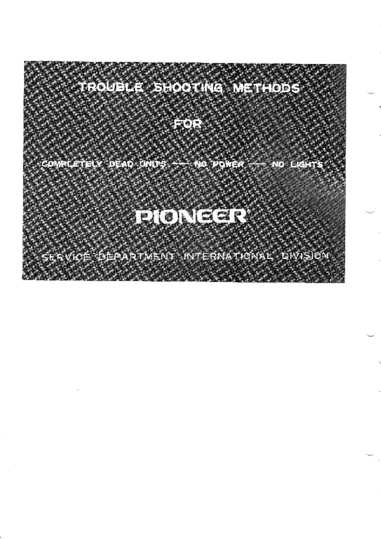 PIONEER TROUBLE SHOOTING COMPLETELY-DEAD-UNITS TECHNICAL GUIDE FOR SERVICE SZERVIZ-ISKOLAZAS SM service manual (2nd page)