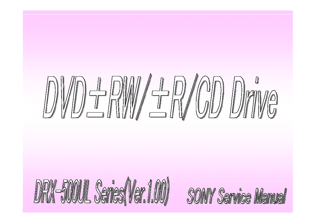 SONY DRX-500UL SERIES VER.1.00 DVD WRITER SM service manual