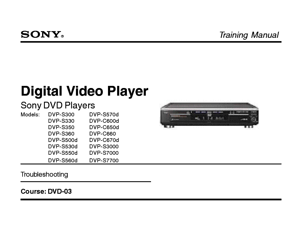 SONY DVP-S300 330 350 360 500 530 550 560 570 C600 C650 C660 C670 S3000 S7000 S7700 TRAINING-MANUAL service manual (1st page)