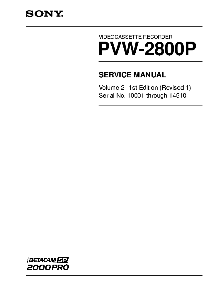 SONY PVW-2800 VOL.2 1ST-EDITION REV.2 SN.10001-THROUG-14510 BETA-VCR SM service manual (1st page)